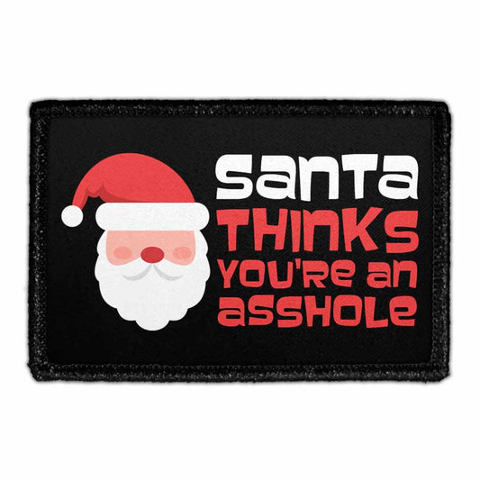 Santa Think You're An Asshole - Removable Patch