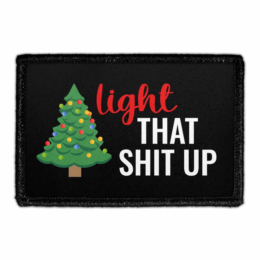 Light That Shit Up - Removable Patch