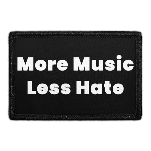 More Music Less Hate - Removable Patch