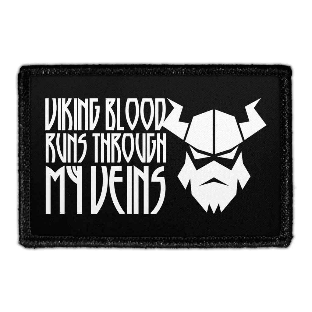 Viking Blood Runs Through My Veins - Removable Patch