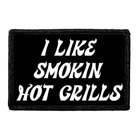 I Like Smokin' Hot Grills - Removable Patch