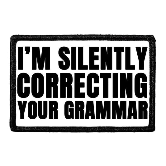 I'm Silently Correcting Your Grammar - Removable Patch