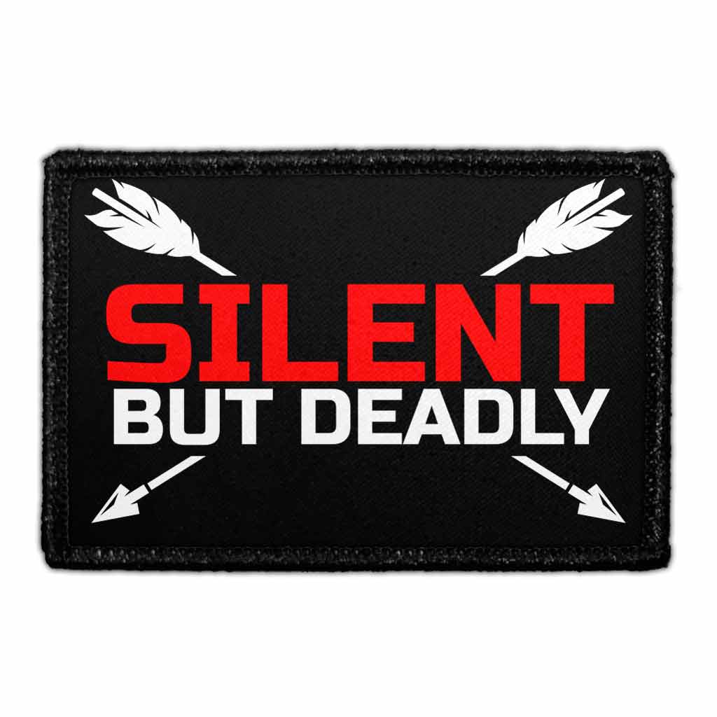 Silent But Deadly - Removable Patch