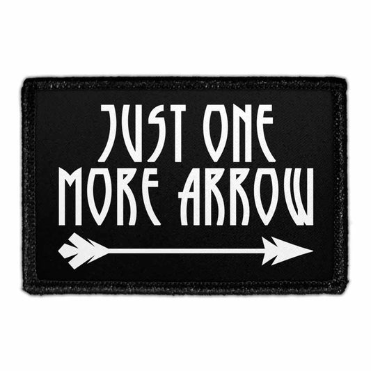 Just One More Arrow - Removable Patch