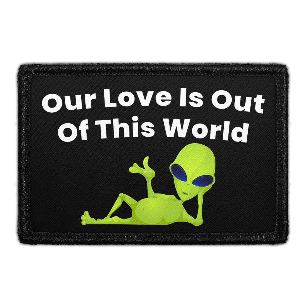 Our Love Is Out Of This World - Aliens - Removable Patch