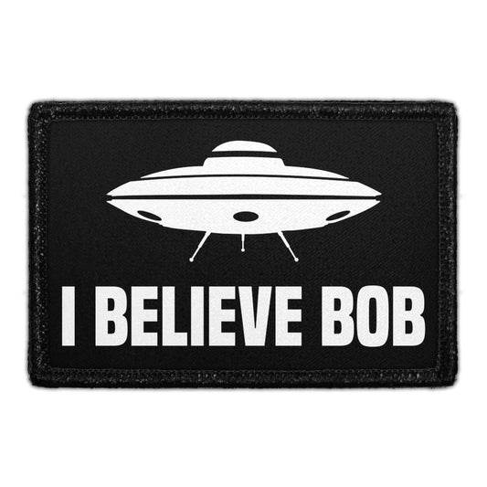 I Believe Bob - UFO - Removable Patch
