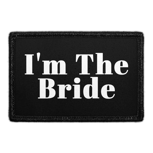 I'm The Bride - Removable Patch