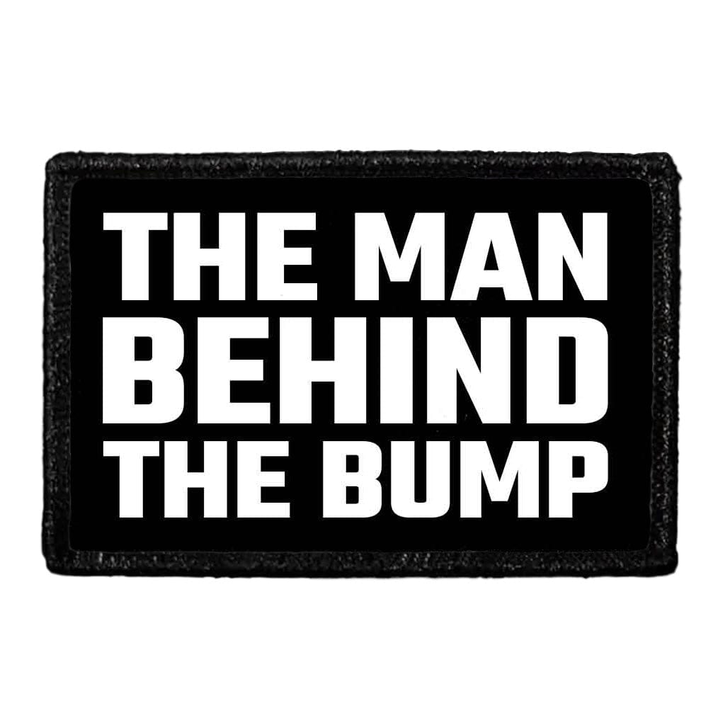 The Man Behind The Bump - Removable Patch