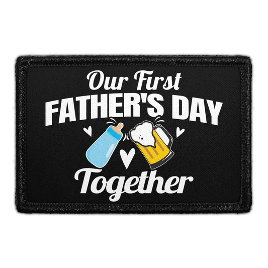 Our First Father's Day Together - Removable Patch
