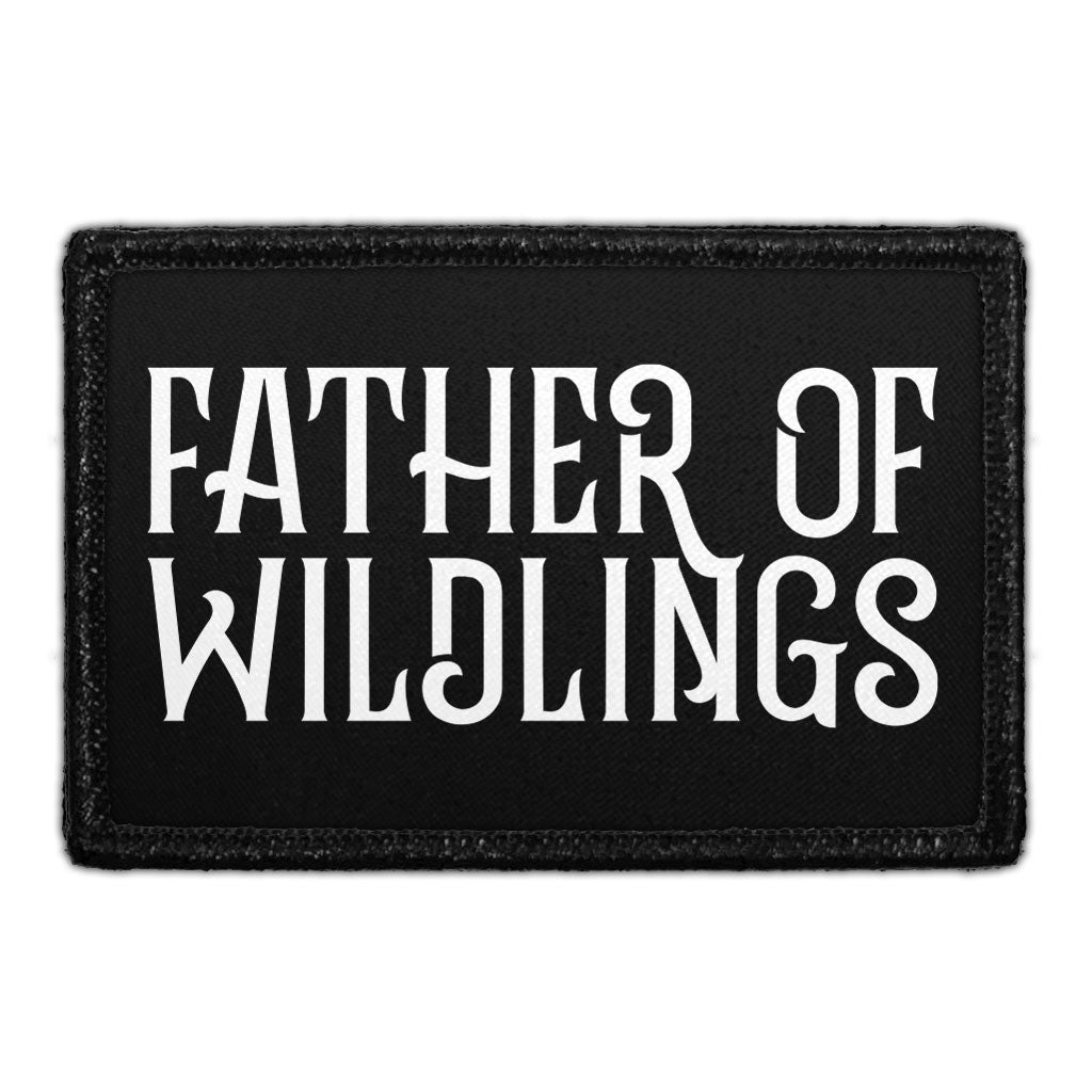 Father Of Wildlings - Removable Patch