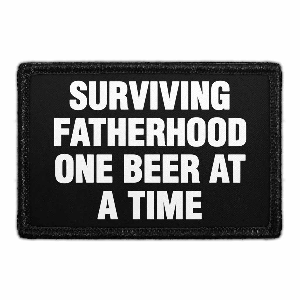 Surviving Fatherhood One Beer At A Time - Removable Patch