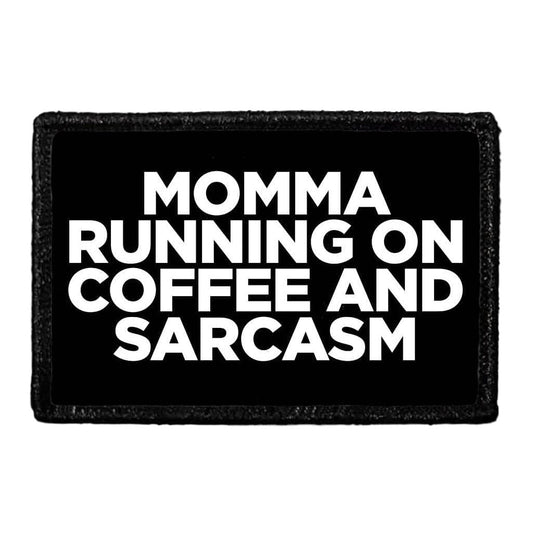 Momma Running On Coffee And Sarcasm - Removable Patch