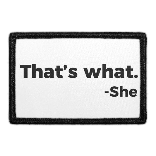 That's What - She - Removable Patch
