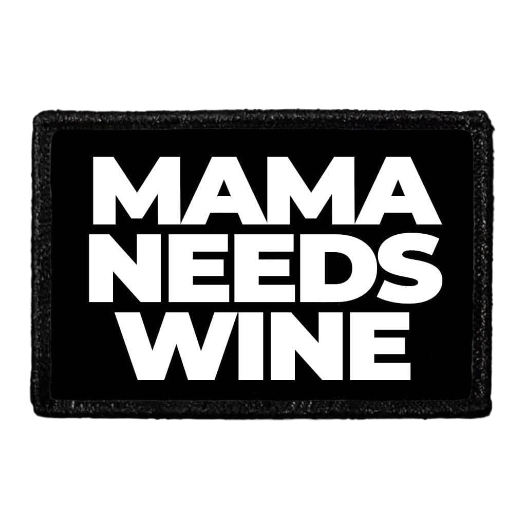 Mama Needs Wine - Removable Patch