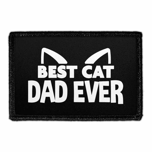 Best Cat Dad Ever - Removable Patch