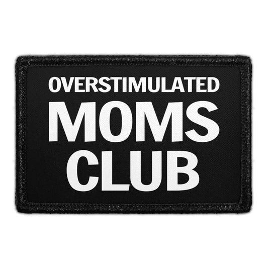 Overstimulated Moms Club - Removable Patch