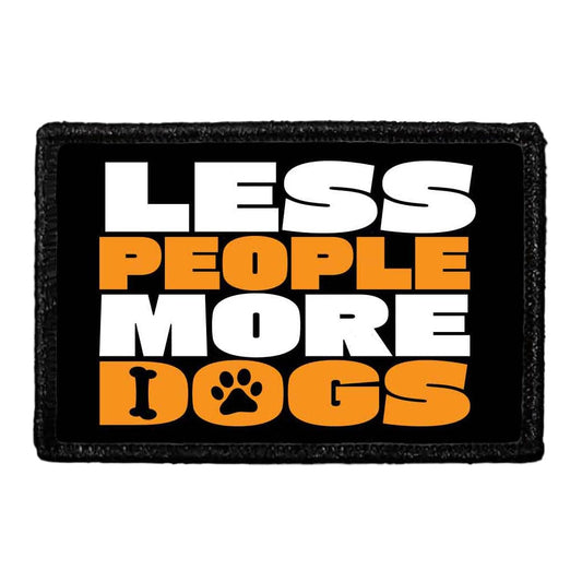Less People More Dogs - Removable Patch