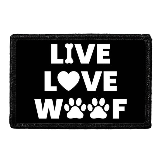 Live Love Woof - Removable Patch