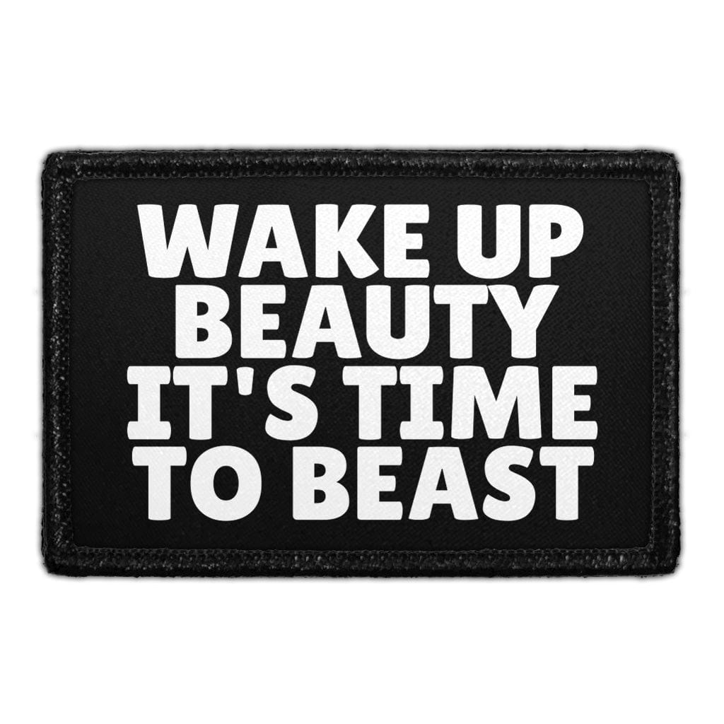 Wake Up Beauty It's Time To Beast - Removable Patch