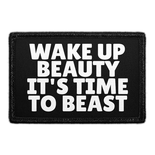 Wake Up Beauty It's Time To Beast - Removable Patch