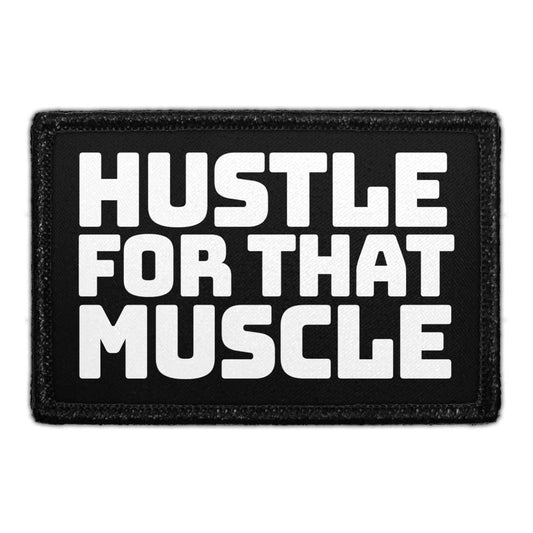 Hustle for That Muscle - Removable Patch