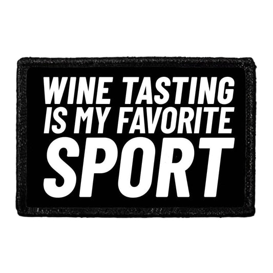 Wine Tasting Is My Favorite Sport - Removable Patch