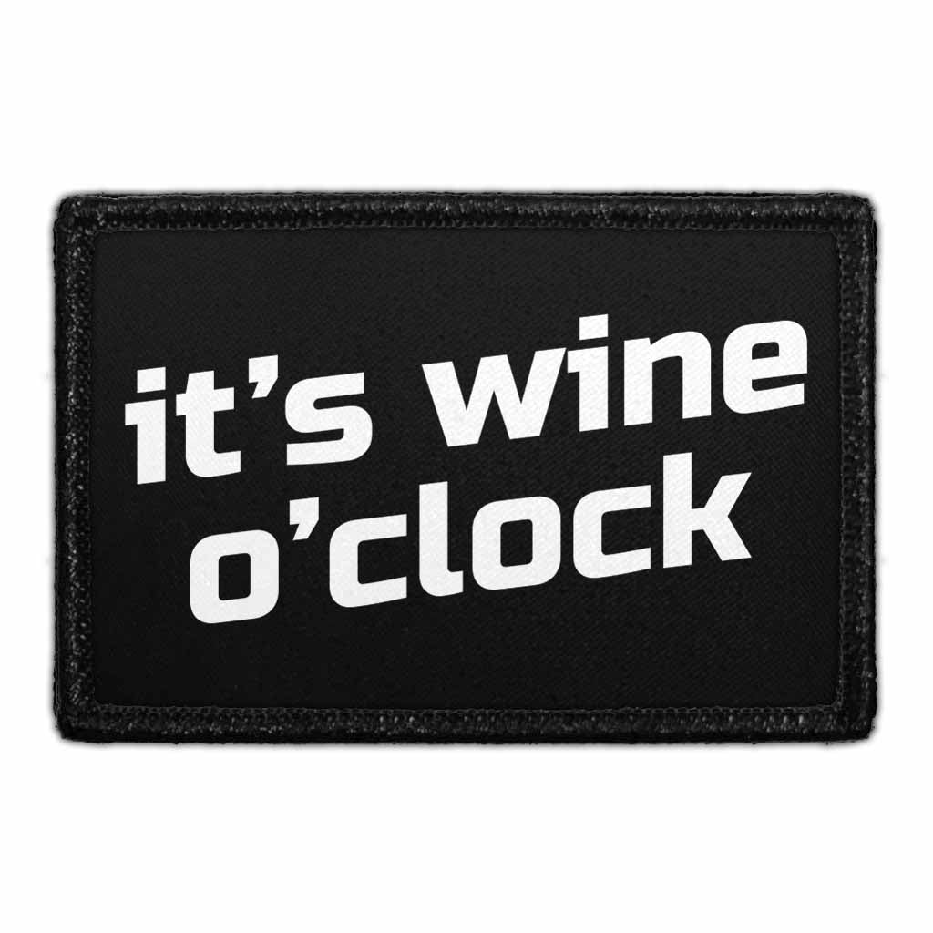 It's Wine O'Clock - Removable Patch