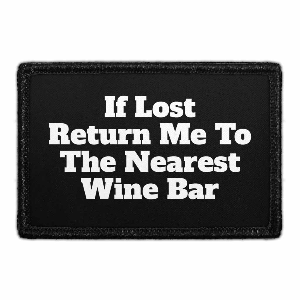If Lost - Return Me To The Nearest Wine Bar - Removable Patch