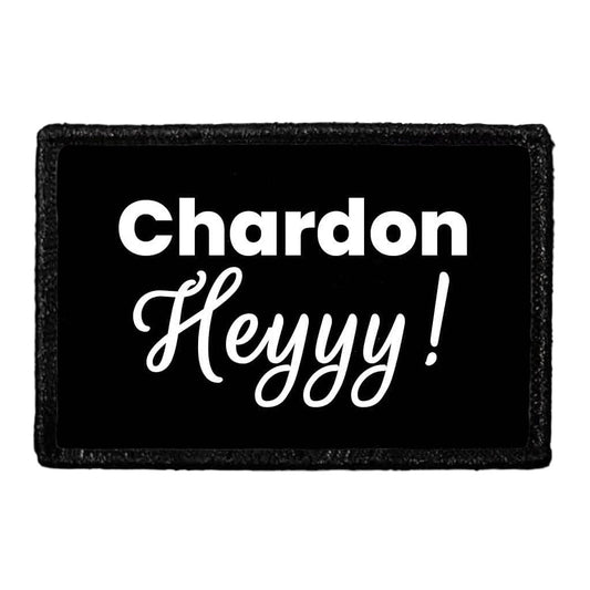 Chardon Heyyy! - Removable Patch