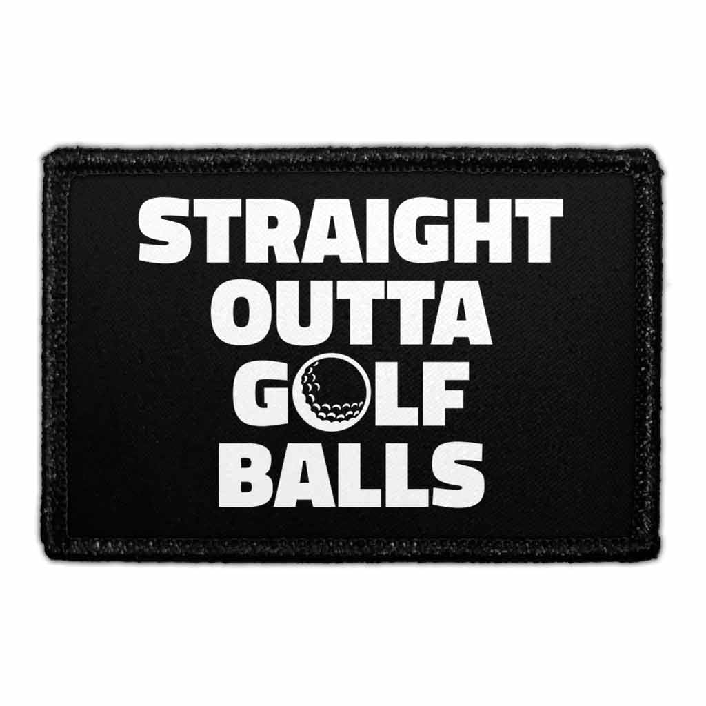 Straight Outta Golf Balls - Removable Patch