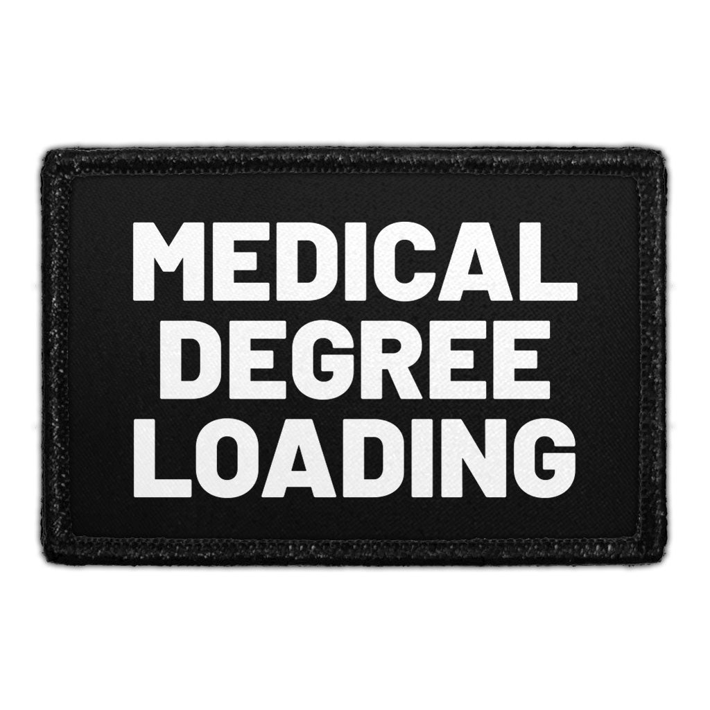 Medical Degree Loading - Removable Patch