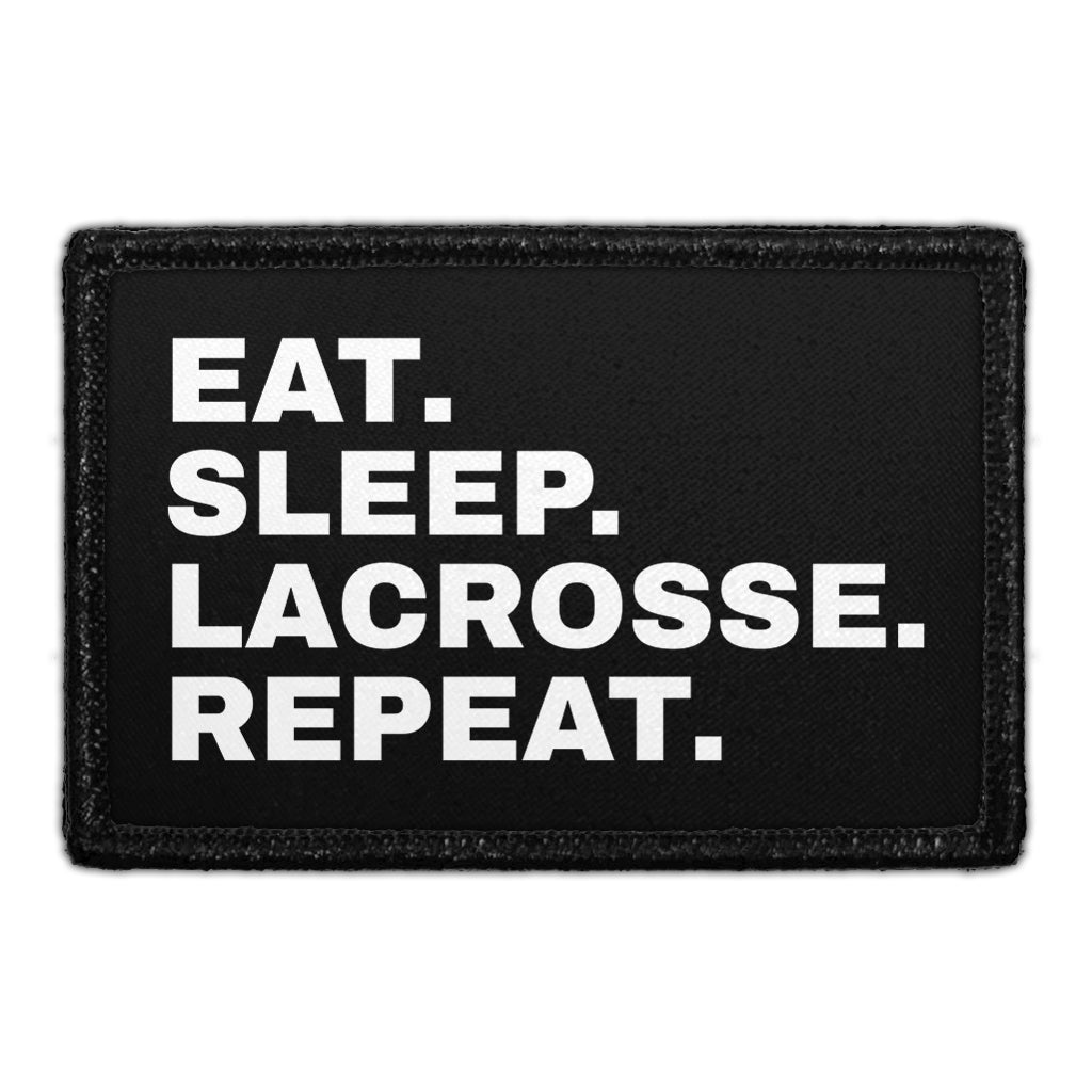 Eat Sleep Lacrosse Repeat - Removable Patch