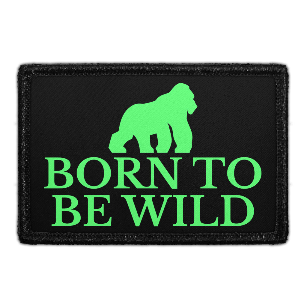 Born To Be Wild - Gorilla - Removable Patch