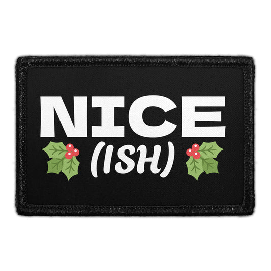 Nice (ish) - Removable Patch
