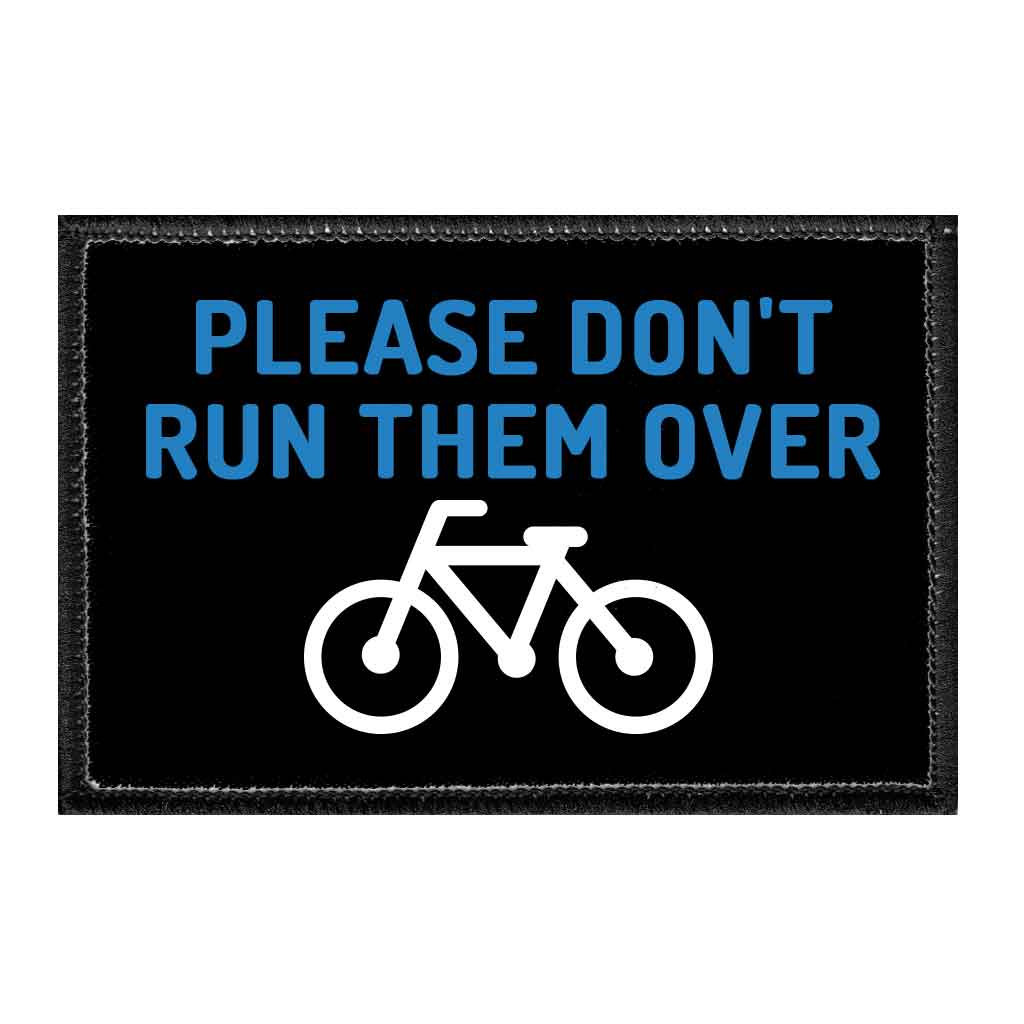 Please Don't Run Them Over - Removable Patch