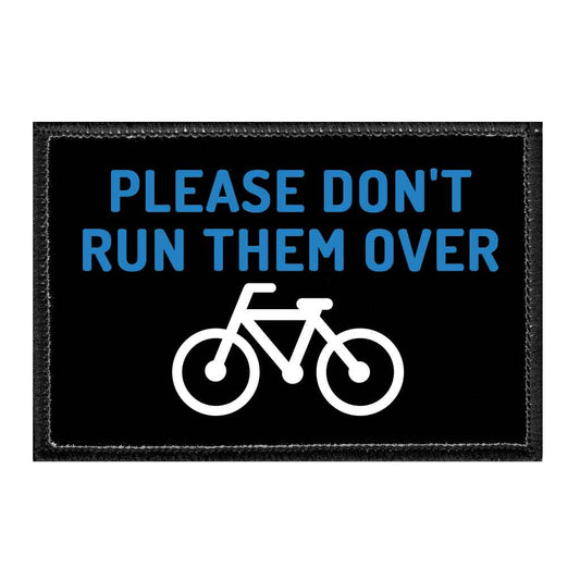 Please Don't Run Them Over - Removable Patch