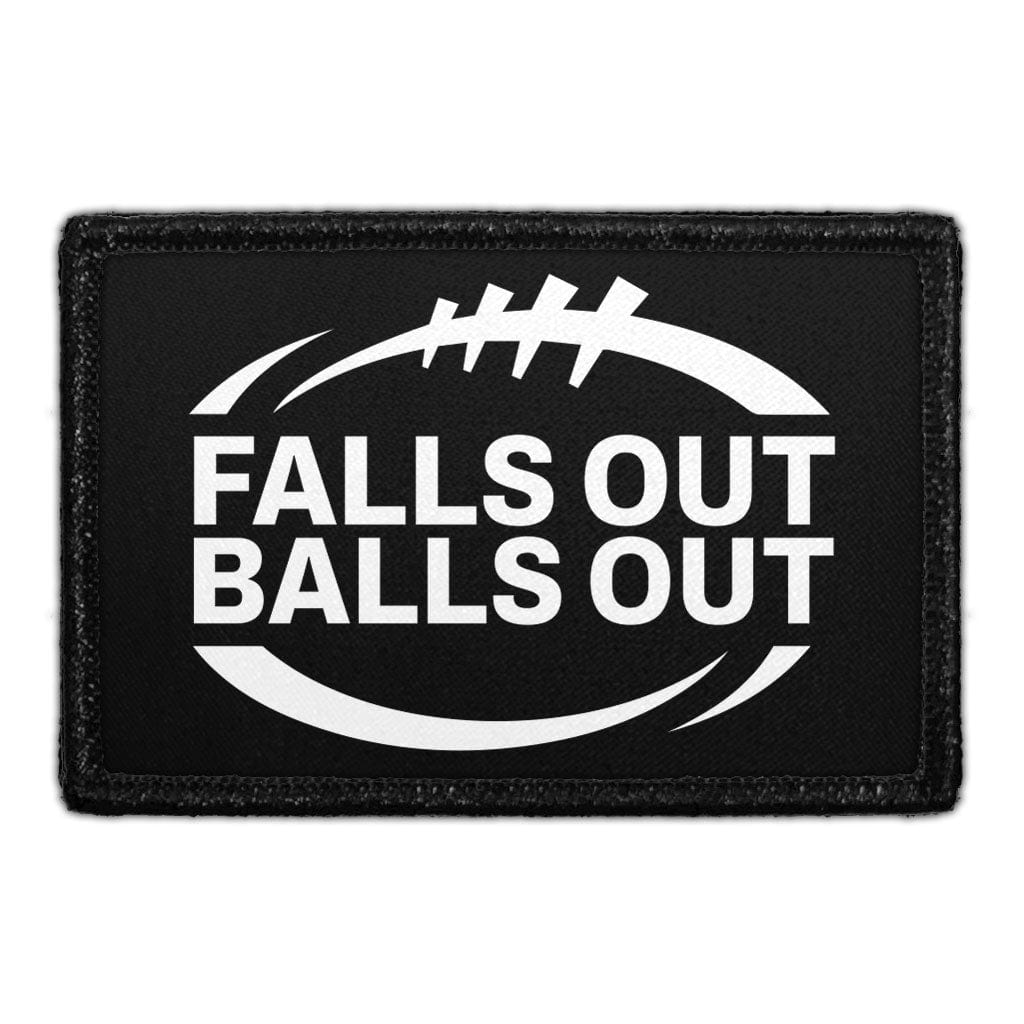 Falls Out Balls Out - Removable Patch