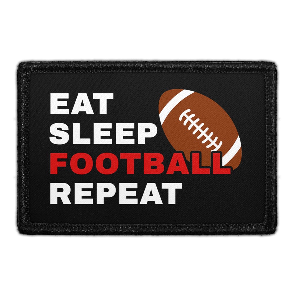 Eat Sleep Football Repeat - Removable Patch
