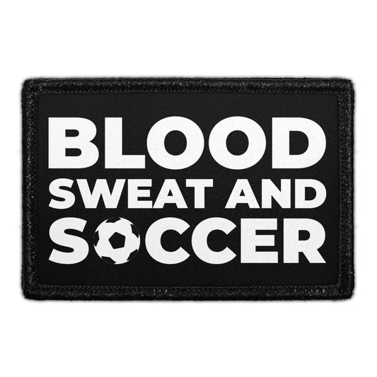 Blood Sweat And Soccer - Removable Patch