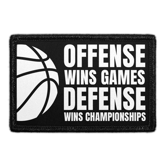 Offense Wins Games. Defense Wins Championships - Removable Patch
