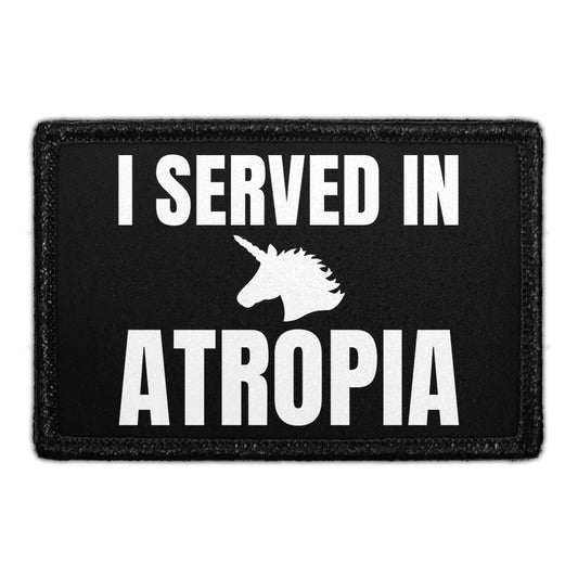 I Served In Atropia - Removable Patch