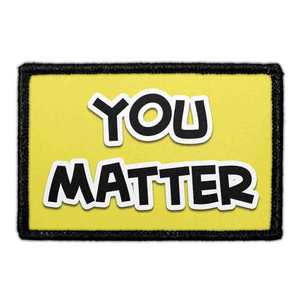 You Matter - Removable Patch