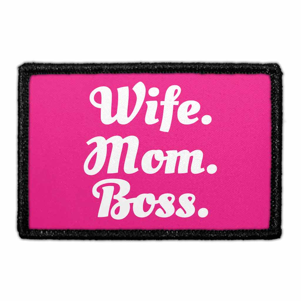Wife. Mom. Boss. - Removable Patch
