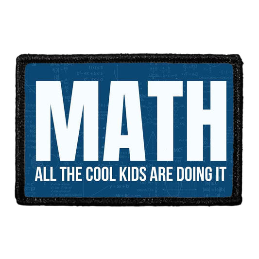 Math - All The Cool Kids Are Doing It - Blue - Removable Patch
