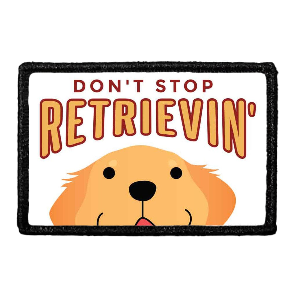 Don't Stop Retrieving - Close Up - Removable Patch