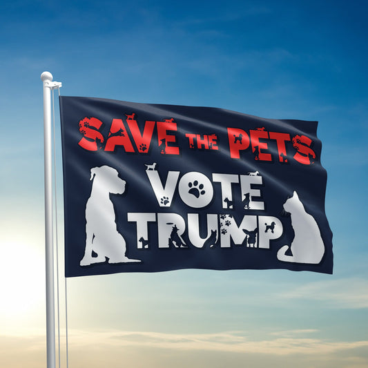 Save The Pets - Vote Trump Flag - 2965