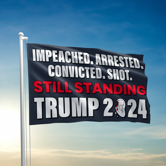 Trump Still Standing Ear Flag - 2791