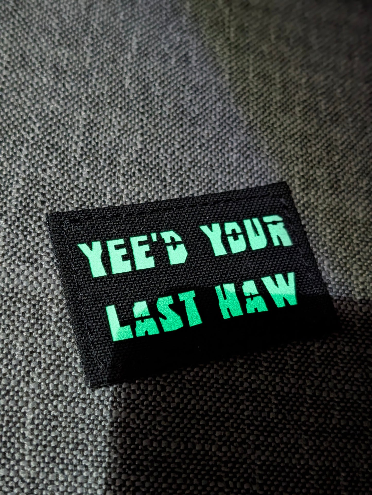 Yee'd Your Last Haw - Laser Cut Patch 3x2in