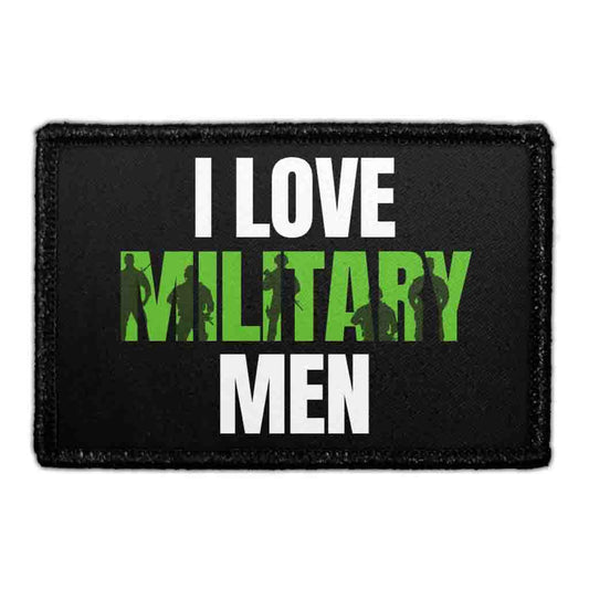 I Love Military Men - Removable Patch