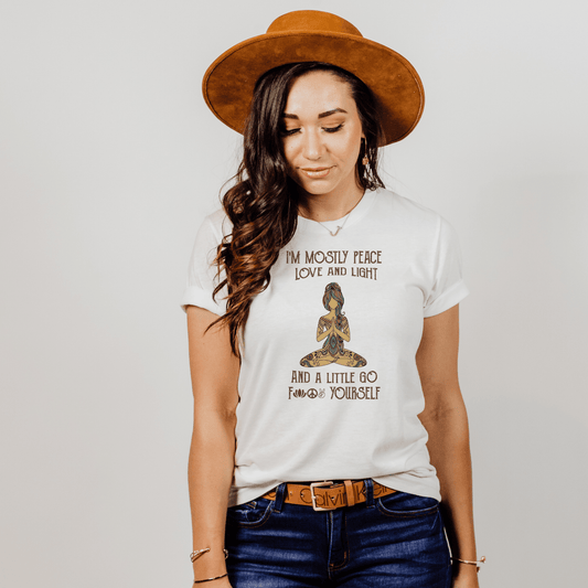 I'm Mostly Peace, Love, and Light T-Shirt